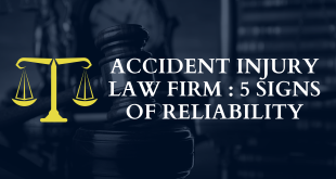 Accident Injury Law Firm 5 Signs of Reliability