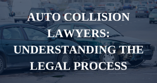 Auto Collision Lawyers Understanding the Legal Process